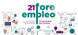 «Foro Empleo» de la Universidad de Oviedo 6 y 7 de marzo