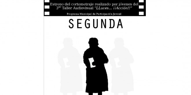 Participación y Cine de estreno en Colunga: “SEGUNDA” es el título. Y jovenes de Colunga sus autores/as