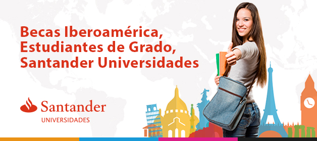 Becas Santander Iberoamérica. Estudiantes de Grado