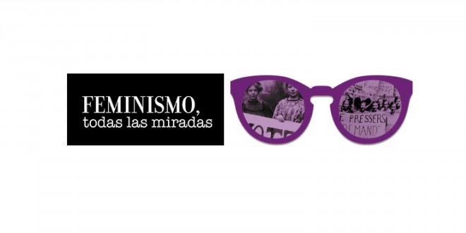 Feminismo, todas las miradas Feminismo, todas las miradas