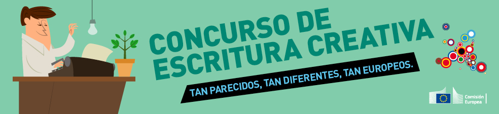 Concurso de escritura creativa: tan diferentes, tan parecidos, tan europeos Concurso de escritura creativa: tan diferentes, tan parecidos, tan europeos