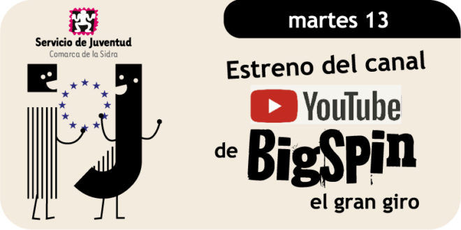 ESTRENAMOS «BIGSPIN», LA NUEVA SERIE EN COMARCAJOVEN