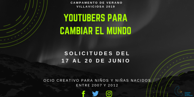 Comienza el segundo turno del Campamento ‘Youtubers para cambiar el mundo’ Comienza el segundo turno del Campamento ‘Youtubers para cambiar el mundo’