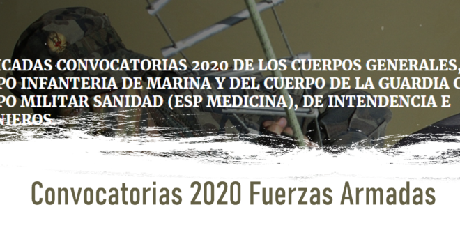 Convocatorias 2020 Fuerzas Armadas Convocatorias 2020 Fuerzas Armadas