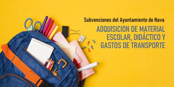 Subvenciones para material escolar, didáctico y transporte curso 2020-2021. Ayuntamiento de Nava Subvenciones para material escolar, didáctico y transporte curso 2020-2021. Ayuntamiento de Nava